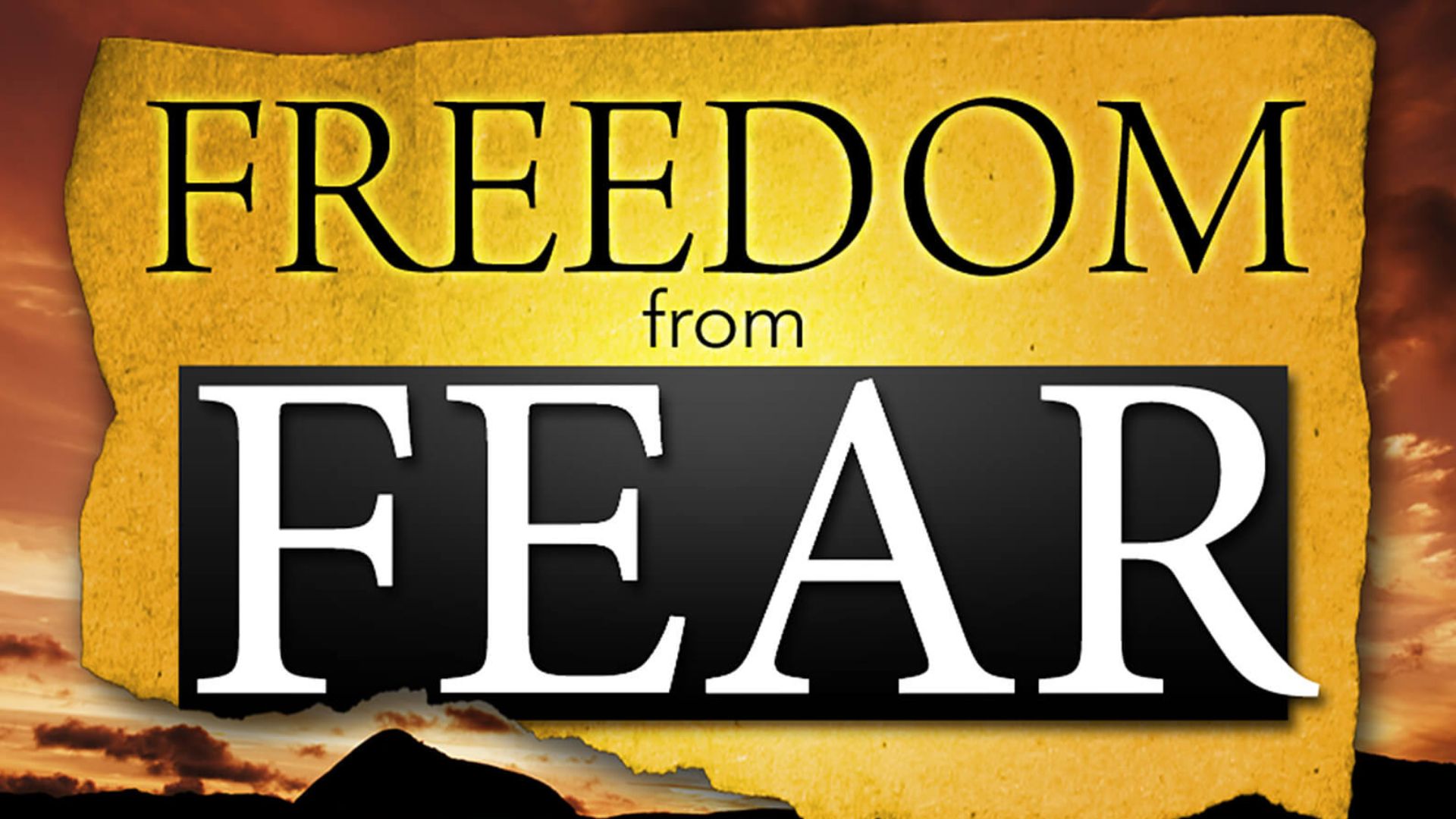 Freedom from Fear