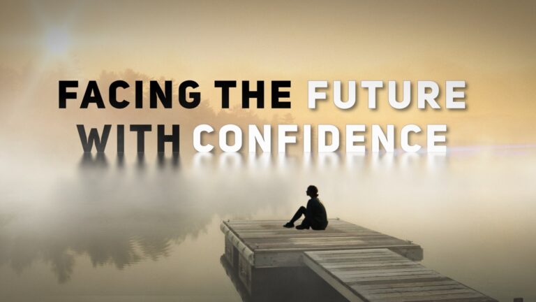 Facing the Future with Confidence