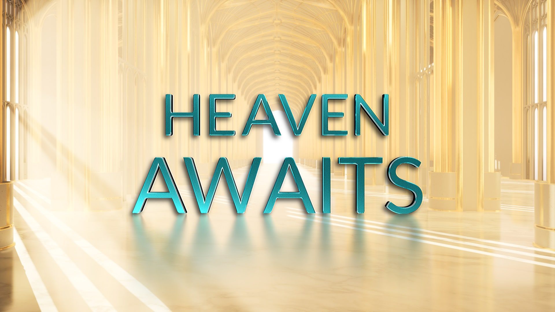 Heaven Awaits