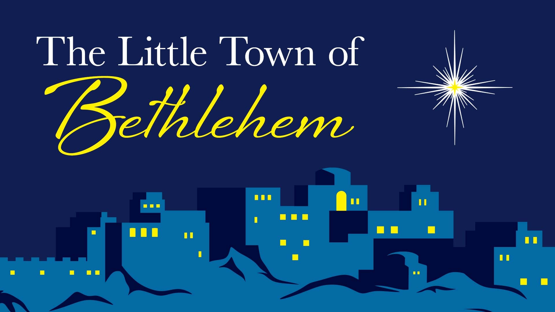 The Little Town of Bethlehem -The Birthplace of Hope for the World