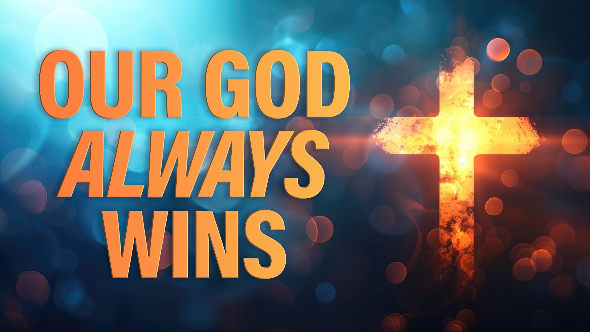 Our God Always Wins