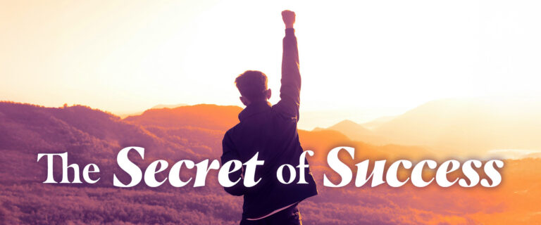 The Secret of Success - Faithful in Every Trial